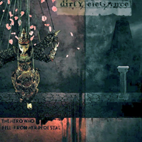 Dirty Elegance - The Hero Who Fell From Her Pedestal (CD 2)