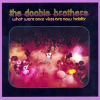 Doobie Brothers - Original Album Series - What Were Once Vices Are Now Habits, Remastered & Reissue 2013