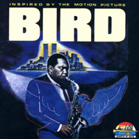Charlie Parker - Inspired By The Motion Picture Bird