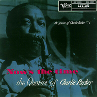 Charlie Parker - Now's The Time