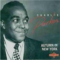Charlie Parker - Autumn In New York