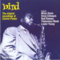 Charlie Parker - Bird: The Original Recordings