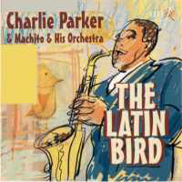 Charlie Parker - The Latin Bird (Split)