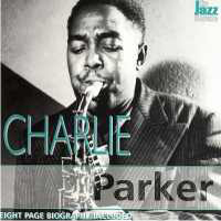 Charlie Parker - The Jazz Biography