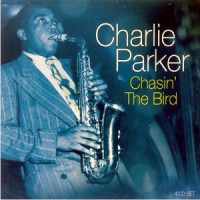 Charlie Parker - Chasin' The Bird (CD 1)