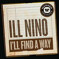 Ill Nino - I'll Find a Way (Single)