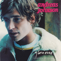 Andreas Johnson - Glorious (Single)