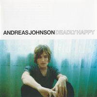 Andreas Johnson - Deadly Happy