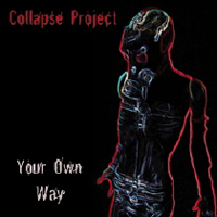Collapse Project - Your Own Way (Bonus)