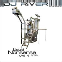 DJ River - Liquid Nonsense Vol. 1 (Autumn 2006)