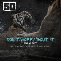 50 Cent - Don't Worry 'bout It (Single)
