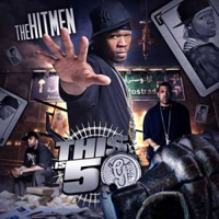 50 Cent - The Hitmen Present 50 Cent: This Is 50