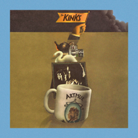 Kinks - Arthur or the Decline and Fall of the British Empire (Remastered Deluxe Edition)