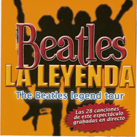 Beatles La Leyenda - The Beatles Legend Tour