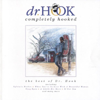 Dr. Hook - Completely Hooked: The Best Of Dr. Hook