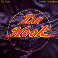 Dr. Hook - Players In The Dark