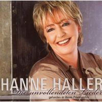 Hanne Haller - Die unvollendeten Lieder