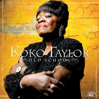 Koko Taylor - Old School