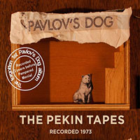 Pavlov's Dog - The Pekin Tapes, Recorded 1973