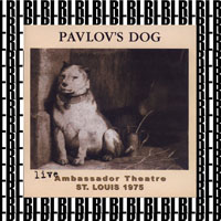 Pavlov's Dog - Live at the Ambassador Theater, St. Louis, USA 1975