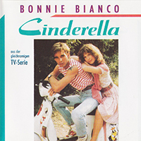 Bonnie Bianco - Cinderella '87 (TV-Serie) (Reissue 1992)
