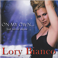 Bonnie Bianco - On My Own... But Never Alone