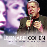 Leonard Cohen - Angels at My Shoulder: Live 1993