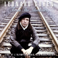 Leonard Cohen - From The Shadows (Live At L'olympia, Paris, 5th june 1976)