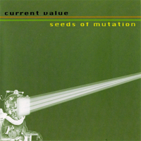 Current Value - Seeds Of Mutation