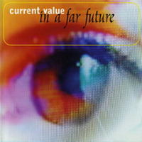Current Value - In A Far Future