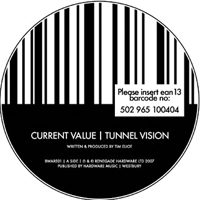 Current Value - Tunnel Vision / End Of Days