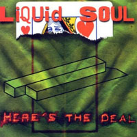 Liquid Soul (USA) - Here's the Deal