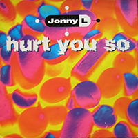 Jonny L - Hurt You So [UK 12'' Single]