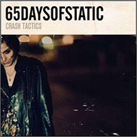 65daysofstatic - Crash Tactics (Single)