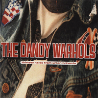 Dandy Warhols - Thirteen Tales From Urban Bohemia; French Promo Sample (Single)