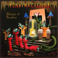 Tony MacAlpine - Master Of Paradise