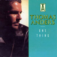 Thomas Anders - One Thing (Single)
