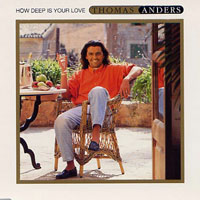 Thomas Anders - How deep is your love (Single)