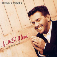 Thomas Anders - A Little Bit Of Lovin' - Summer Mix (Single)