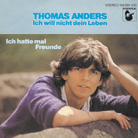 Thomas Anders - Ich Will Nicht Dein Leben (Vinyl 7'' Single)