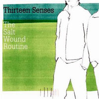 Thirteen Senses - The Salt Wound Routine (UK Single))