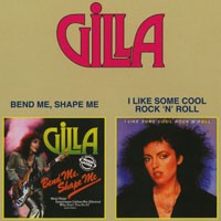 Gilla - Bend Me, Shape Me / I Like Some Cool Rock 'n' Roll