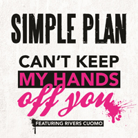 Simple Plan - Can't Keep My Hands Off You (Single)