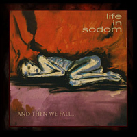 Life In Sodom - And Then We Fall