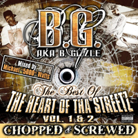 B.G. - The Best Of The Heart Of Tha Streetz Vol. 1 & 2 (chopped & screwed)