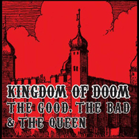 The Good, The Bad and The Queen - Kingdom Of Doom (Single)