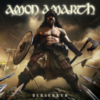 Amon Amarth - Berserker (Japanese Edition bonus CD) (The Pursuit Of Vikings: 25 Years In The Eye Of The Storm)