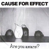 Cause For Effect - Are You Aware - Wimps (7'' split single w. Noise Waste)