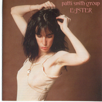 Patti Smith - Easter (Remastered)