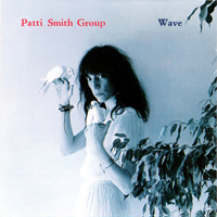 Patti Smith - Wave